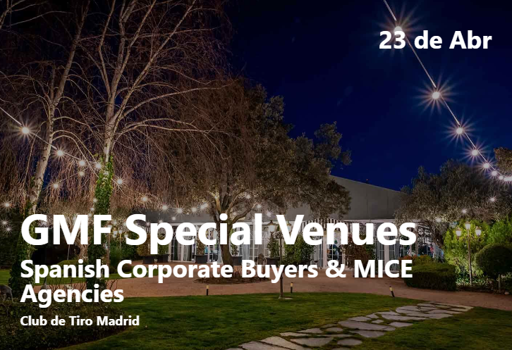 GMF Especial Venues Spanish Corporate Buyers & MICE Agencies